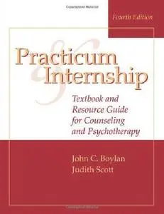 Practicum and Internship: Textbook and Resource Guide for Counseling and Psychotherapy (Repost)