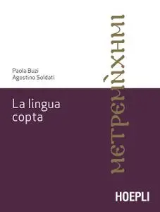 Paola Buzi, Agostino Soldati - La lingua copta