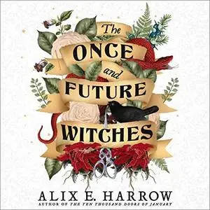 The Once and Future Witches [Audiobook]