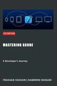 Mastering Xcode: A Developer's Journey