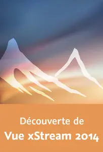  Découverte de Vue xStream 2014 Plongez au cœur du logiciel de 3D environnemental de référence