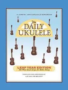The Daily Ukulele - Leap Year Edition: 366 More Songs for Better Living (Repost)