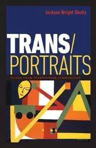 Trans/Portraits : Voices From Transgender Communities