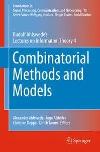 Combinatorial Methods and Models: Rudolf Ahlswede’s Lectures on Information Theory 4