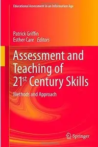 Assessment and Teaching of 21st Century Skills: Methods and Approach [Repost]