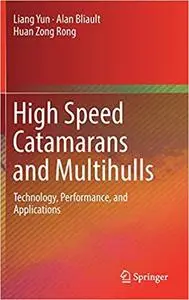 High Speed Catamarans and Multihulls: Technology, Performance, and Applications