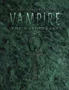 Vampire: the Masquerade 20th Anniversary Edition