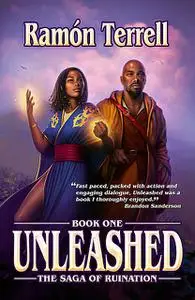 «Unleashed» by Ramón Terrell