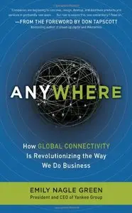 Anywhere: How Global Connectivity is Revolutionizing the Way We Do Business (repost)