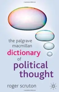 The Palgrave Macmillan Dictionary of Political Thought [Repost]