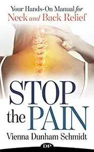 Stop the Pain: Your Hands-On Manual for Neck and Back Relief