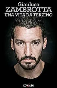 Gianluca Zambrotta - Una vita da terzino