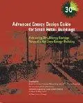 Advanced energy design guide for small retail buildings: achieving 30% energy savings over toward a net zero energy building