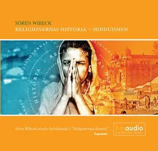 «Religionernas historia - Hinduismen» by Sören Wibeck