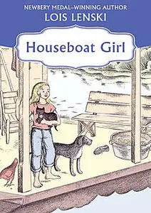 «Houseboat Girl» by Lois Lenski