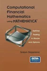 Computational Financial Mathematics using MATHEMATICA®: Optimal Trading in Stocks and Options