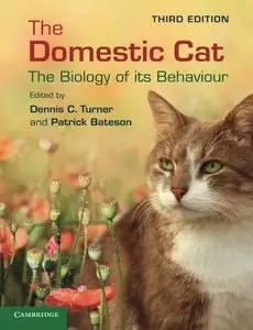 The Domestic Cat: The Biology of its Behaviour, 3 edition (Repost)