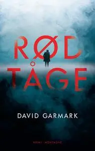 «Rød tåge» by David Garmark