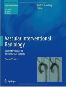 Vascular Interventional Radiology: Current Evidence in Endovascular Surgery (2nd edition)