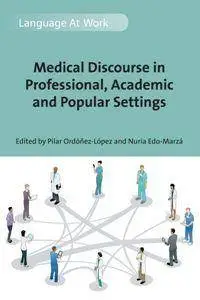 Medical Discourse in Professional, Academic and Popular Settings