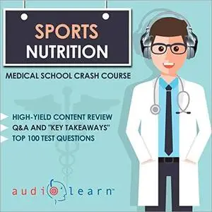 Sports Nutrition - Medical School Crash Course [Audiobook]