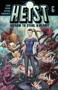 Heist, Or How To Steal A Planet 006 (2020) (Digital) (Mephisto-Empire