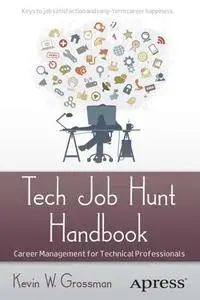 Tech Job Hunt Handbook: Career Management for Technical Professionals (Repost)