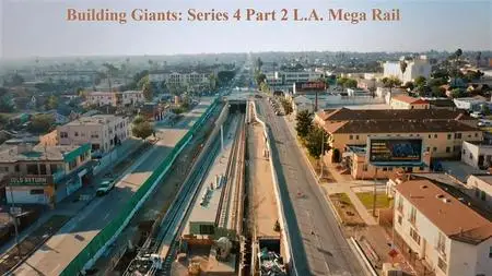Sci Ch - Building Giants: Series 4 Part 2 L.A. Mega Rail (2020)