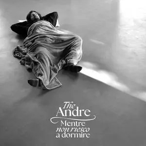 The Andrè - Mentre non riesco a dormire (2023)