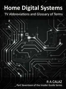 TV Abbreviations and Glossary of Terms (Home Digital Systems Book 17)