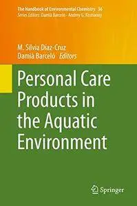 Personal Care Products in the Aquatic Environment (The Handbook of Environmental Chemistry)