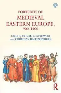 Portraits of Medieval Eastern Europe, 900–1400