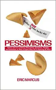 Pessimisms: Famous