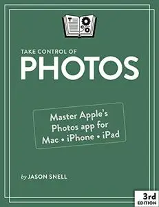 Take Control of Photos, 3rd Edition (Version 3.1)