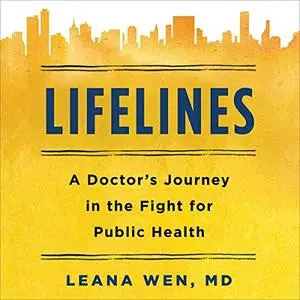 Lifelines: A Doctor's Journey in the Fight for Public Health [Audiobook]