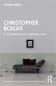 Christopher Bollas: A Contemporary Introduction