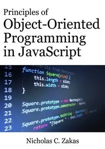 Principles of Object-Oriented Programming in JavaScript (repost)