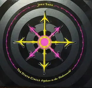 John Zorn - The Ninth Circle (Orpheus In The Underworld) (2021)