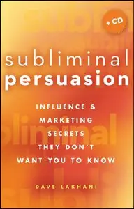 Subliminal Persuasion: Influence & Marketing Secrets They Don't Want You To Know