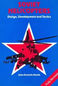 Soviet Helicopters: Design, Development and Tactics (Repost)