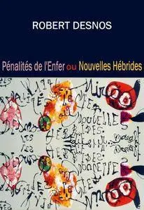 Robert Desnos,Joan Miro "Les Pénalités de l'enfer ou les Nouvelles-Hébrides"