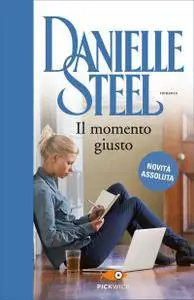 Danielle Steel - Il momento giusto