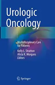 Urologic Oncology: Multidisciplinary Care for Patients (Repost)