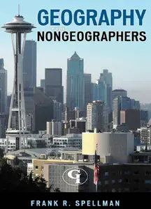 "Geography for Nongeographers" by Frank R. Spellman (Repost)