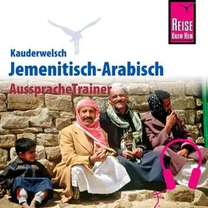 «Kauderwelsch AusspracheTrainer: Jemenitisch» by Heiner Walther