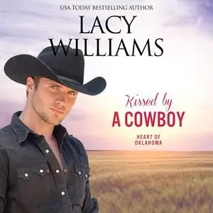 «Kissed by a Cowboy» by Lacy Williams