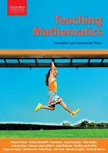 Teaching mathematics : foundation and intermediate phase