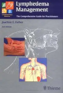 Lymphedema Management: The Comprehensive Guide for Practitioners 2nd edition (Complementary Medicine (Thieme Hardcover))