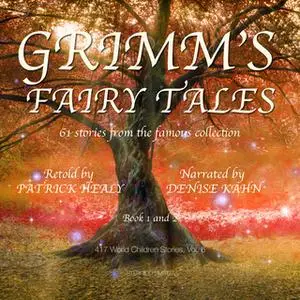 «Grimm's Fairy Tales - Book 1 and 2» by Patrick Healy