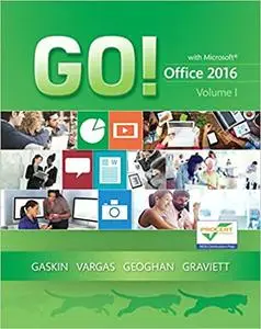 GO! with Office 2016 Volume 1 (Repost)